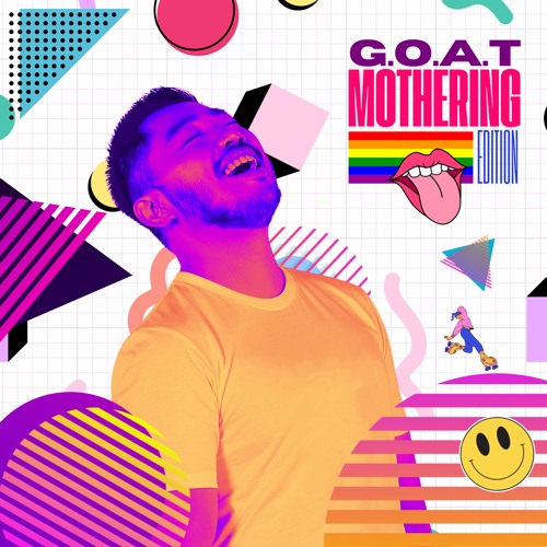 G.O.A.T. Mothering Edition 🏳️‍🌈
