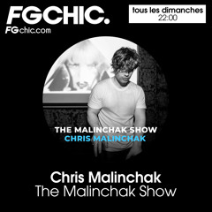 FG CHIC MIX THE MALINCHAK SHOW ÉPISODE 247