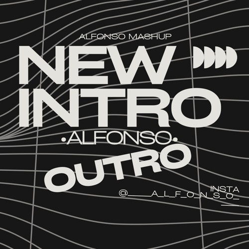 •OUTRO INTRO SET •