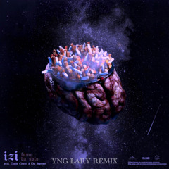 Izi - Fumo da solo REMIX by YNG Lary