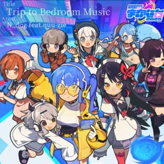 N_dog feat.quu-zie - Trip to Bedroom Music