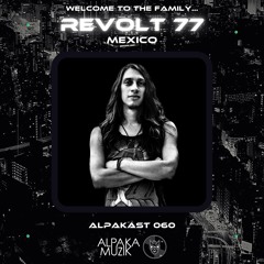 AlpaKast 060 --> Revolt 77 [Mexico] - AlpaKa Residency Set