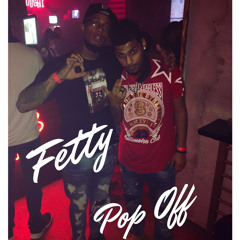 Fetty X Pop Off - it aint safe