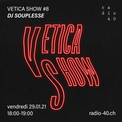 Vetica Show #8 - DJ Souplesse - 29.01.21