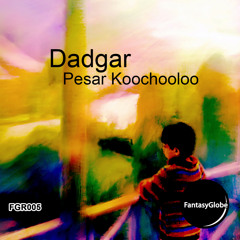 Dadgar - Pesar Koochooloo (Original Mix)