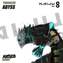 Kaiju No. 8 Opening『 YUNGBLUD - Abyss 』( Arixed Remix )