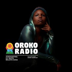 Maldita Vaina x Afrohunting [Oroko Radio] (18 July 2023)