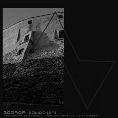 30drop - Bólido [EP] EVOD Digital (EVD053)