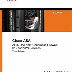 Read pdf Cisco ASA: All-in-one Next-Generation Firewall, IPS, and VPN Services by  Jazib Frahim,Omar