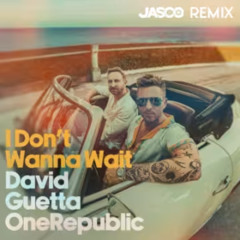 David Guetta, OneRepublic - I Don't Wanna Wait (JASCO Bootleg) [FREE DOWNLOAD]
