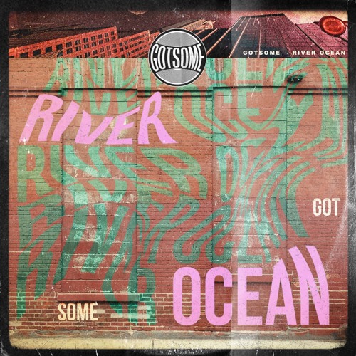 GotSome - River Ocean