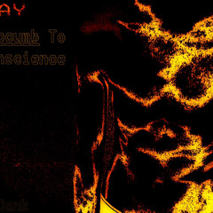 Succumb To Conscience