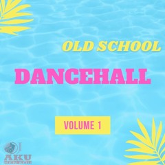 Old school Dancehall Mix Vol1