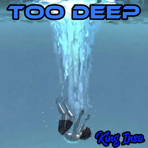 Too Deep (PROD. IOF)