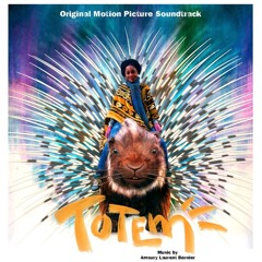 TOTEM - Original Motion Picture Soundtrack