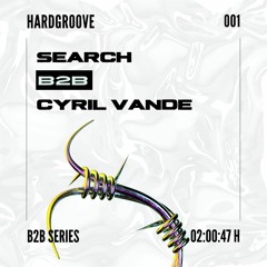 SEARCH X CYRIL VANDE | B2B SERIES 001