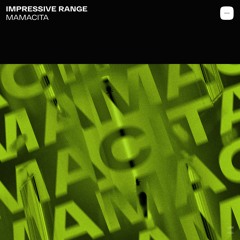 Impressive Range — Mamacita