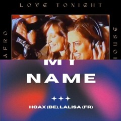 SAY MY NAME HOAX (BE) X LOVE TONIGHT MYLAP MASH UP