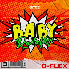 BITES017 - D-FLEX - BABY (OUT NOW)
