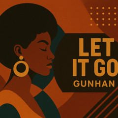 GUNHAN - Let It Go