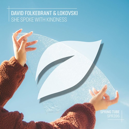 David Folkebrant & Lokovski - She Spoke With Kindness