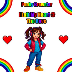 Punky Brewstar I Left My Heart @ The RAVE