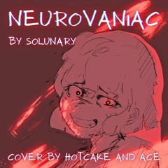 NEUROVANIAC - ft. hotcake
