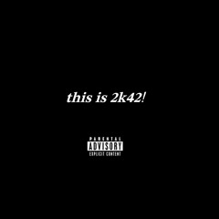 2k42! (Open Verse Remix) ft. vanitys