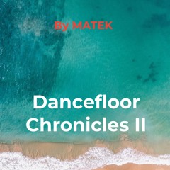 Dancefloor Chronicles II