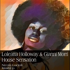 Loleatta Holloway & Gianni Morri - House Sensation (Nicola Lucioli MashUp 2020)