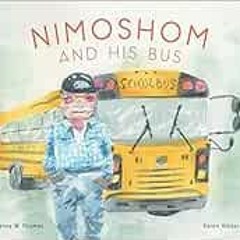 [READ] EBOOK 📫 Nimoshom and His Bus by Penny M. Thomas,Karen Hibbard KINDLE PDF EBOO