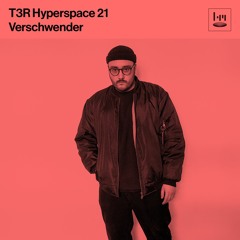 T3R Hyperspace 21 - Verschwender (SEELEN.)