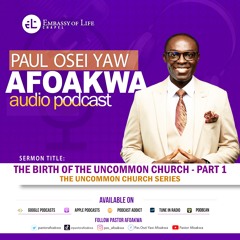 The Birth Of The Uncommon Church - Part 1 (The Uncommon Church Series)