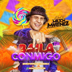 BAILA CONMIGO - MILTON MARTINEZ 2023