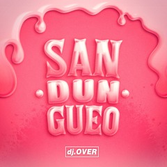 DJ OVER - Sandungueo