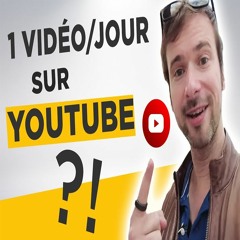 Publier une vidéo par JOUR sur YouTube : good or bad ?