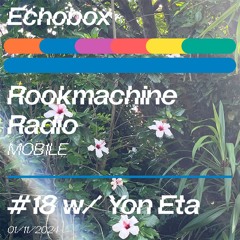 Yon Eta for Rookmachine Radio (Echobox 01/11/2024)