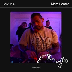 Bean Radio Mix 114: Marc Homer