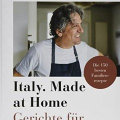 pdf Kochbuch: Giorgio Locatelli – Italy. Made at Home. Gerichte für meine Liebsten. Die 150 besten