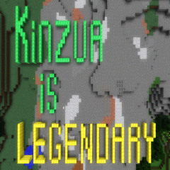 Kinzua Is LEGENDARY!