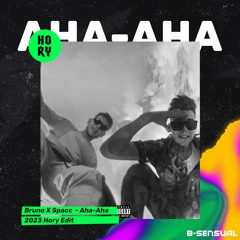 Bruno X Spacc  - Aha-Aha 2023 (Hory Edit)
