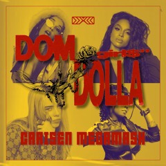 Dom Dolla - girl$ (Carisen Megamash) [FREE DL]