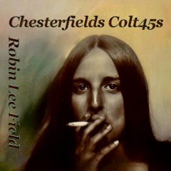 Chesterfields Colt45s