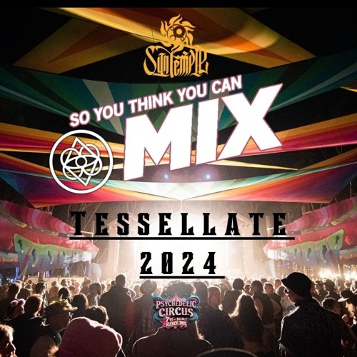Tessellate - So you think you can MIX! 2024
