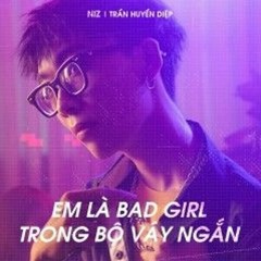 Em Là Bad Girl Trong Cơn Mưa