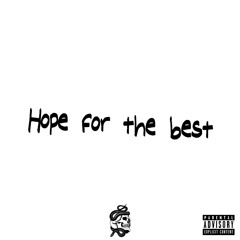 Hope for the best (prod.withoutyou)