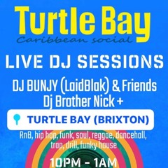 DJBUNJY 60 MIN MIX - Turtle Bay - Sessions - Reggae /Hip Hop/Afro Beats/