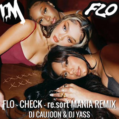 FLO - Check - DJ Caujoon & DJ Yass Remix (re.sort MANIA)