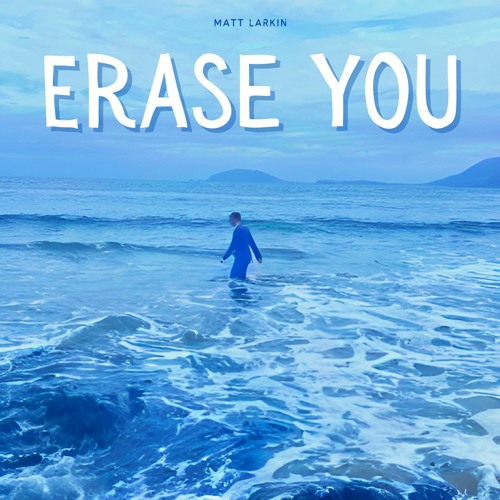 Erase You