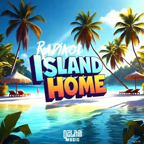 Radikol - Island Home [Ozlam Music]
